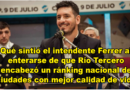 Qué sintió el intendente Marcos Ferrer al enterarse de que Río Tercero encabezó un ránking nacional de ciudades con mejor calidad de vida