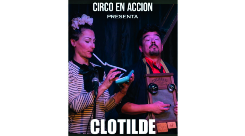 El 7° Festival Aplausos invita a ver este lunes «Clotilde», de Circo en Acción, en El Panal Galpón Cultural