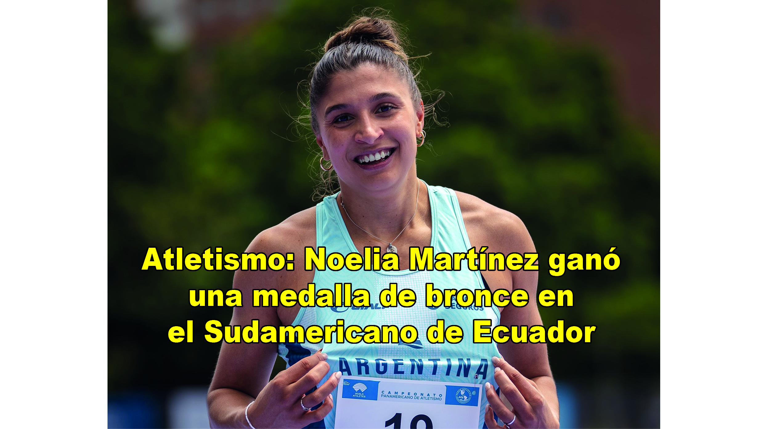 Atletismo: Noelia Martínez ganó una medalla de bronce en el Sudamericano de Ecuador